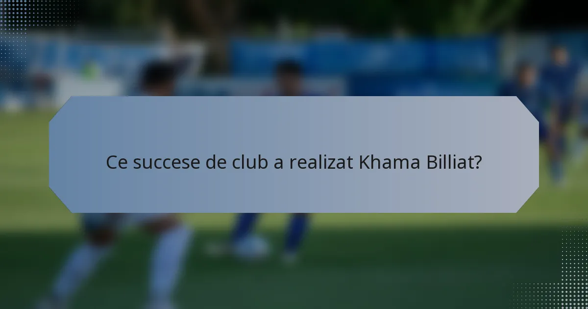 Ce succese de club a realizat Khama Billiat?